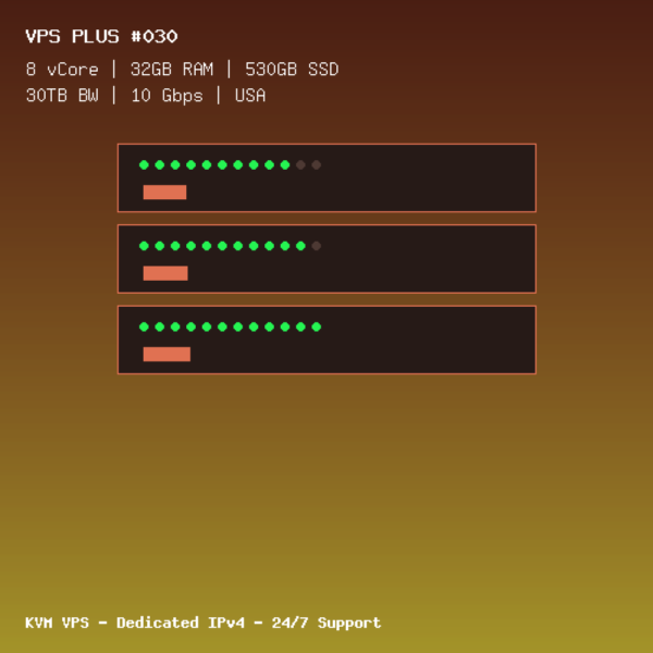VPS Plus 030 - 8 CORES / 32GB RAM / 530GB SSD - USA